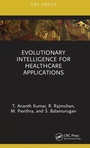 Cover: Evolutionary Intelligence for Healthcare Applications - CRC Press
