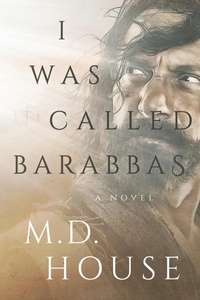 Enlarge image Cover: I Was Called Barabbas - IngramSpark