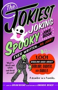 Cover: The Jokiest Joking Spooky Joke Book Ever Written . . . No Joke - Castle Point Books