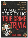 Cover: Totally Terrifying True Crime Trivia - Castle Point Books