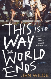 Enlarge image Cover: This Is the Way the World Ends - Wednesday Books