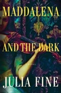 Bild: Maddalena and the Dark - Flatiron Books