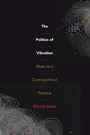 Cover: The Politics of Vibration - De Gruyter
