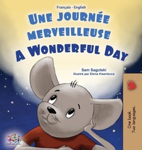Abbildung von: A Wonderful Day (French English Bilingual Book for Kids) - French Engl - KidKiddos Books Ltd.