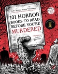 Cover: 101 Horror Books to Read Before You're Murdered - Page Street Publishing
