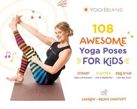 Abbildung von: 108 Awesome Yoga Poses for Kids - Page Street Kids
