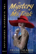 Cover: The Mystery Of Ms. Teak (Ainsworth Chronicles, #2) - Ainsworth Chronicles