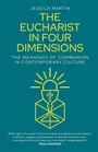Bild: The Eucharist in Four Dimensions - Canterbury Press Norwich