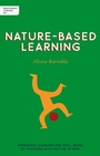 Cover: Independent Thinking on Nature-Based Learning - Independent Thinking Press