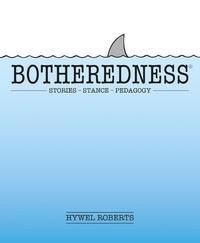 Enlarge image Cover: Botheredness - Independent Thinking Press