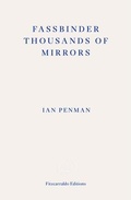 Cover: Fassbinder Thousands of Mirrors - Fitzcarraldo Editions
