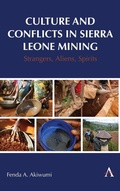 Cover: Culture and Conflicts in Sierra Leone Mining - Anthem Press