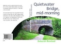 Cover: Quietwater Bridge, mid-morning - Deborah Rowland