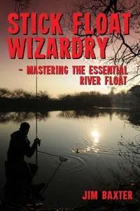 Enlarge image Cover: Stick Float Wizardry - 1889 Books