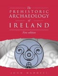 Cover: Prehistoric Archaeology of Ireland 4th Edition - Wordwell