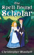 Cover: The Spell-Bound Scholar (Warlock of Gramarye, #14) - Stasheff Literary Enterprises