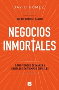 Cover: Negocios inmortales / Immortal Businesses. How to Sell Cost-Effectively During Hard Times - Penguin Random House Grupo Editorial