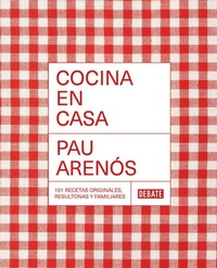 Abbildung von: Cocina en casa / Cook at Home. 101 Original, Homely, and Deliciously Looking Recipes - Debate