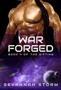 Cover: War Forged (The Gifting Series, #4) - Sevannah Storm