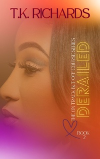 Enlarge image Cover: Derailed (The On Track but Off Course Series, #2) - T.K. Richards