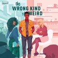 Cover: The Wrong Kind of Weird - Inkyard Press
