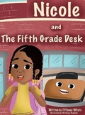 Cover: Nicole and the Fifth Grade Desk - De'avionblu Innovations, LLC
