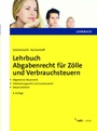 Bild: Lehrbuch Abgabenrecht für Zölle und Verbrauchsteuern - NWB