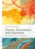 Cover: Trauma, Dissoziation und Inspiration - Junfermann