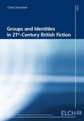 Cover: Groups and Identities in 21st-Century British Fiction - WVT Wissenschaftlicher Verlag Trier