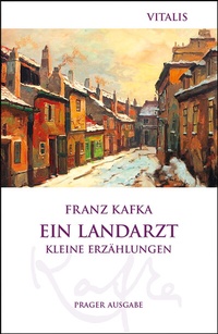 Abbildung von: Ein Landarzt (Prager Ausgabe) - Vitalis