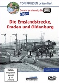 Cover: Ton Pruissen - So war sie damals, die DB - Teil 4 - Die Emslandstrecke, Emden und Oldenburg - Nord S&uuml;d Express