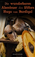 Cover: Die wunderbaren Abenteuer des Ritters Hugo von Burdigal - e-artnow