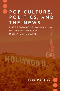Abbildung von: Pop Culture, Politics, and the News - OUP eBook