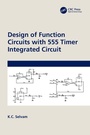 Cover: Design of Function Circuits with 555 Timer Integrated Circuit - CRC Press