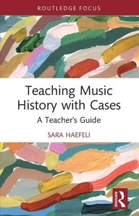 Abbildung von: Teaching Music History with Cases - Routledge