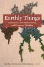 Cover: Earthly Things - Fordham University Press