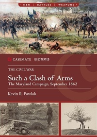 Abbildung von: Such a Clash of Arms - Casemate Publishers