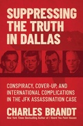 Cover: Suppressing the Truth in Dallas - Simon + Schuster LLC