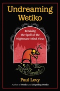 Cover: Undreaming Wetiko - Simon + Schuster LLC