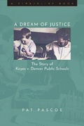 Cover: A Dream of Justice - University Press of Colorado