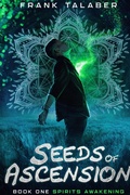 Cover: Spirits Awakening (Seeds of Ascension, #1) - Seeds of Ascension