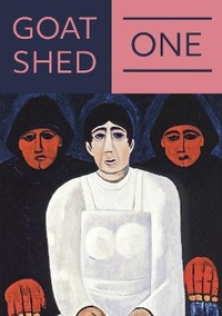 Enlarge image Cover: Goatshed One - Goatshed Press