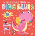 Cover: Unbelievable Truth about Dinosaurs - Make Believe Ideas