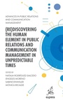 Cover: (Re)discovering the Human Element in Public Relations and Communication Management in Unpredictable Times - Emerald Publishing Limited