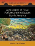 Cover: Landscapes of Ritual Performance in Eastern North America - Oxbow Books
