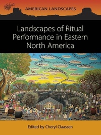 Enlarge image Cover: Landscapes of Ritual Performance in Eastern North America - Oxbow Books