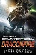 Cover: Tom Clancy's Splinter Cell: Dragonfire - Aconyte Books