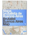Cover: Brutalist Buenos Aires Map / Mapa brutalista de Buenos Aires - Blue Crow Media