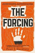 Cover: The Forcing: Volume 1 - Orenda Books
