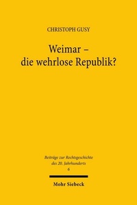 Abbildung von: Weimar - die wehrlose Republik? - Mohr Siebeck